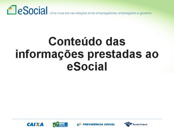 Conteúdo das informações prestadas ao e. Social 