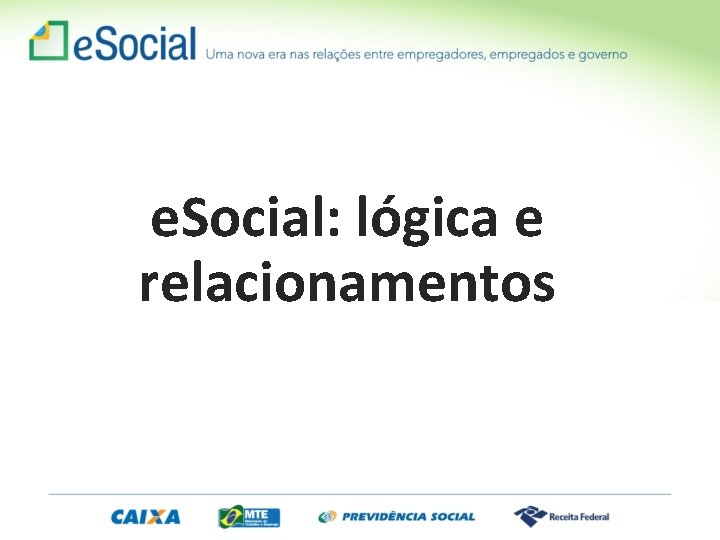 e. Social: lógica e relacionamentos 