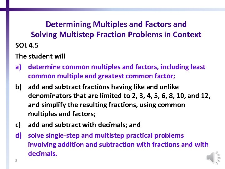 Determining Multiples and Factors and Solving Multistep Fraction Problems in Context SOL 4. 5