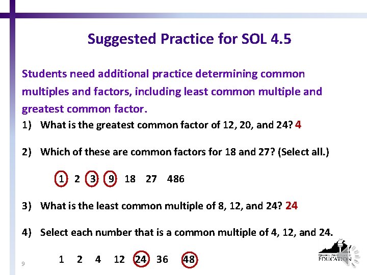 Suggested Practice for SOL 4. 5 Students need additional practice determining common multiples and