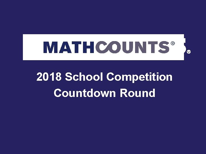 MATHCOUNTS 2018 School Competition Countdown Round 