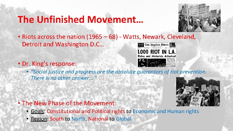 The Unfinished Movement… • Riots across the nation (1965 – 68) - Watts, Newark,