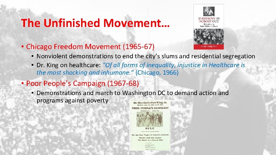 The Unfinished Movement… • Chicago Freedom Movement (1965 -67) • Nonviolent demonstrations to end