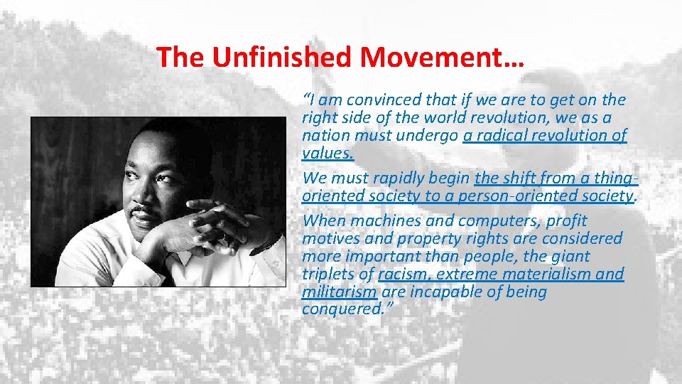 The Unfinished Movement… “I am convinced that if we are to get on the