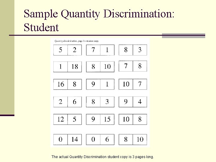 Sample Quantity Discrimination: Student The actual Quantity Discrimination student copy is 3 pages long.