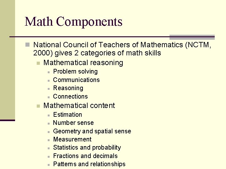 Math Components n National Council of Teachers of Mathematics (NCTM, 2000) gives 2 categories