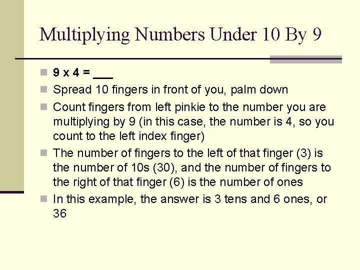 Multiplying Numbers Under 10 By 9 n 9 x 4 = ___ n Spread