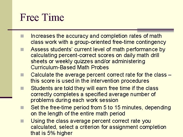 Free Time n n n Increases the accuracy and completion rates of math class