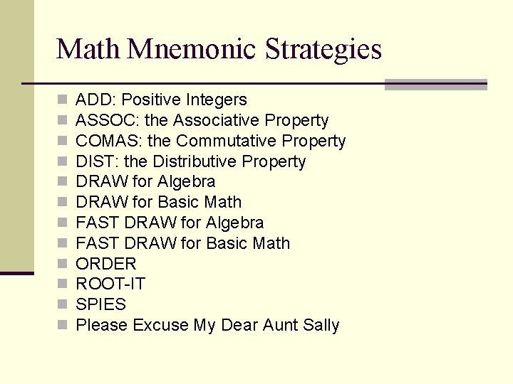 Math Mnemonic Strategies n n n ADD: Positive Integers ASSOC: the Associative Property COMAS: