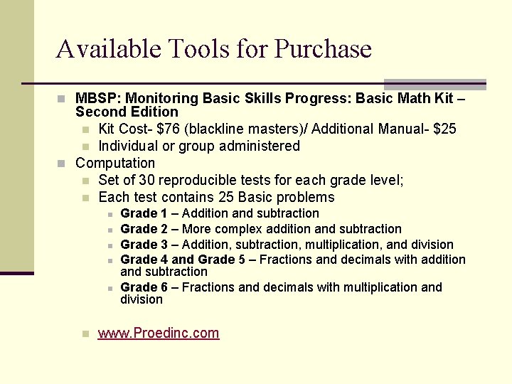 Available Tools for Purchase n MBSP: Monitoring Basic Skills Progress: Basic Math Kit –