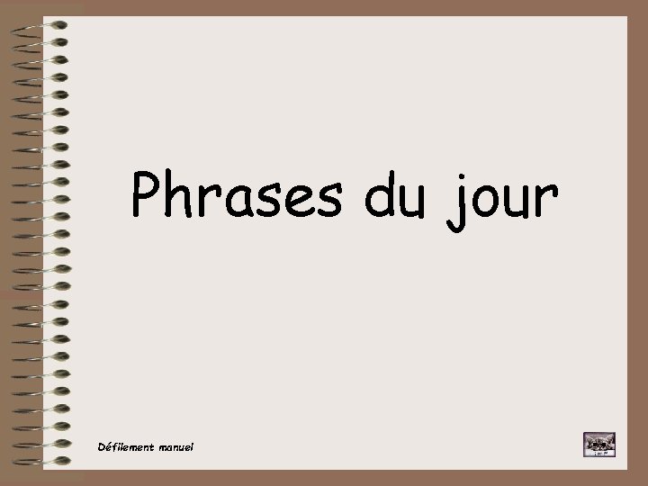 Phrases du jour Défilement manuel 