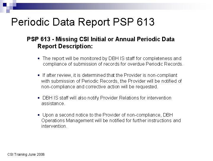 Periodic Data Report PSP 613 - Missing CSI Initial or Annual Periodic Data Report