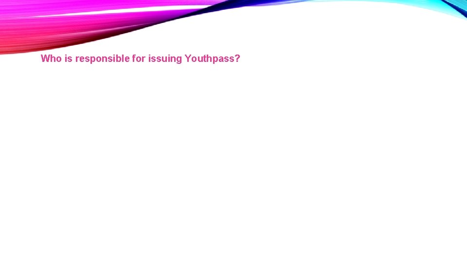 Who is responsible for issuing Youthpass? 