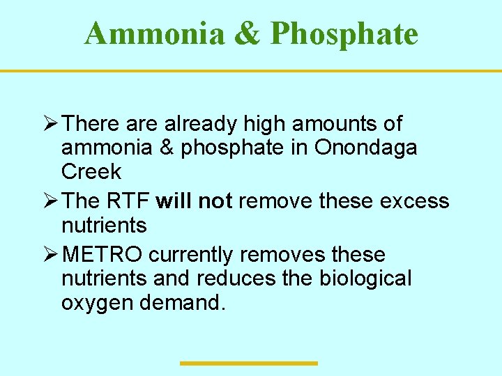 Ammonia & Phosphate Ø There already high amounts of ammonia & phosphate in Onondaga