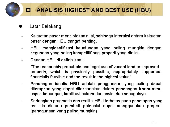  ANALISIS HIGHEST AND BEST USE (HBU) l Latar Belakang - Kekuatan pasar menciptakan