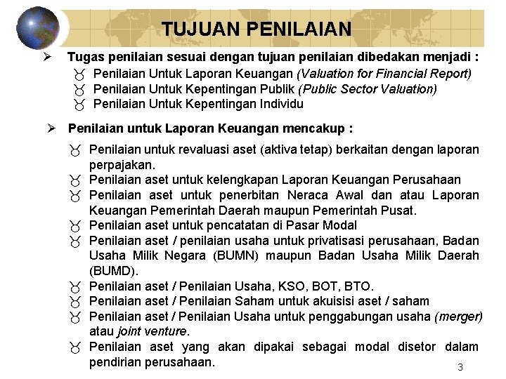 TUJUAN PENILAIAN Ø Tugas penilaian sesuai dengan tujuan penilaian dibedakan menjadi : _ Penilaian