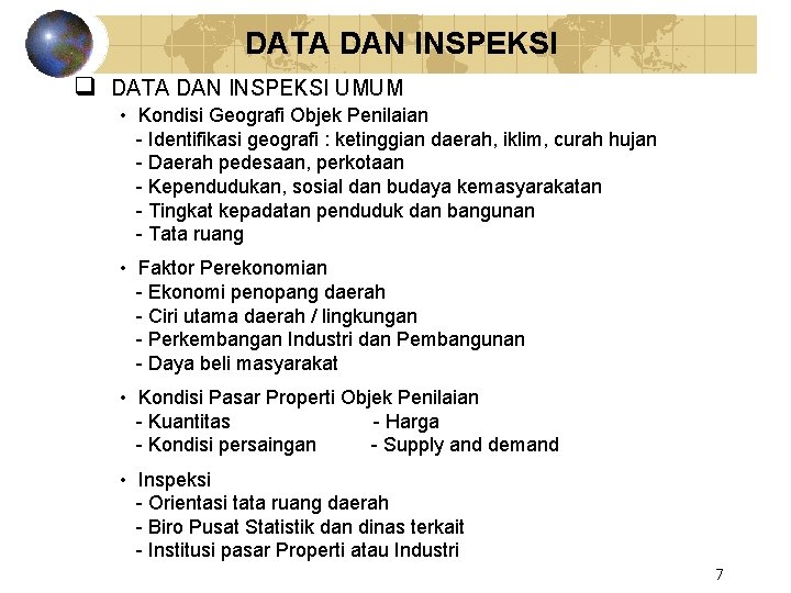 DATA DAN INSPEKSI q DATA DAN INSPEKSI UMUM • Kondisi Geografi Objek Penilaian -