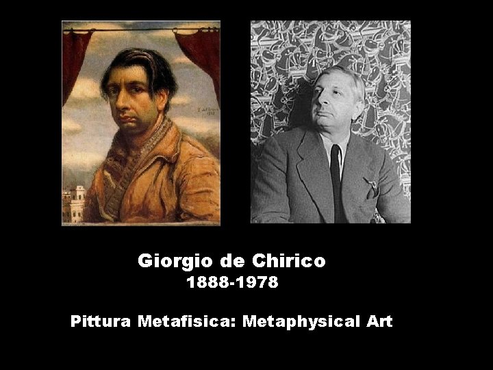 Giorgio de Chirico 1888 -1978 Pittura Metafisica: Metaphysical Art 