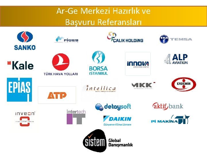 Ar-Ge Merkezi Hazırlık ve Başvuru Referansları 47 