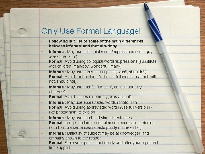Only Use Formal Language! • • Following is a list of some of the
