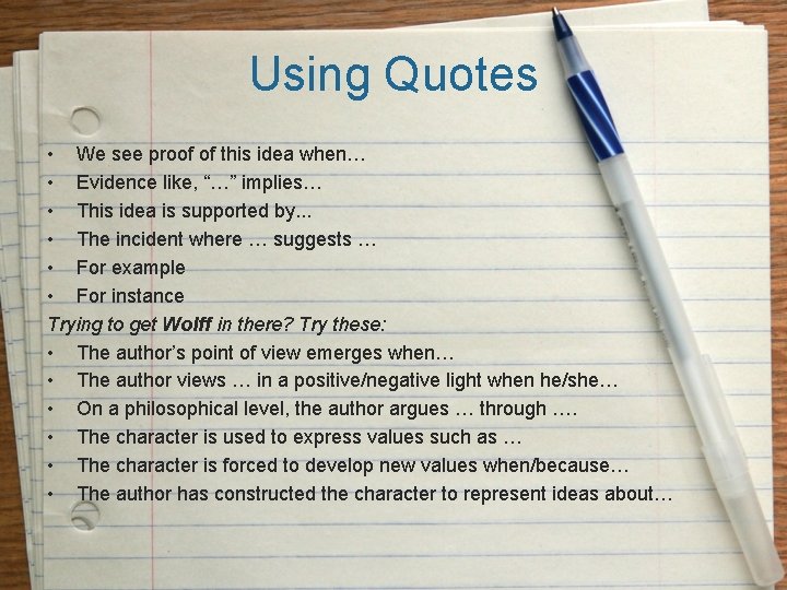 Using Quotes • We see proof of this idea when… • Evidence like, “…”