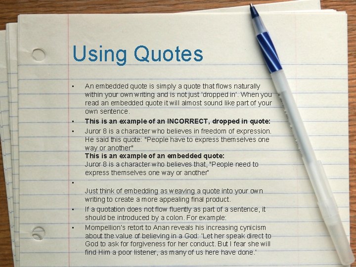 Using Quotes • • • An embedded quote is simply a quote that flows