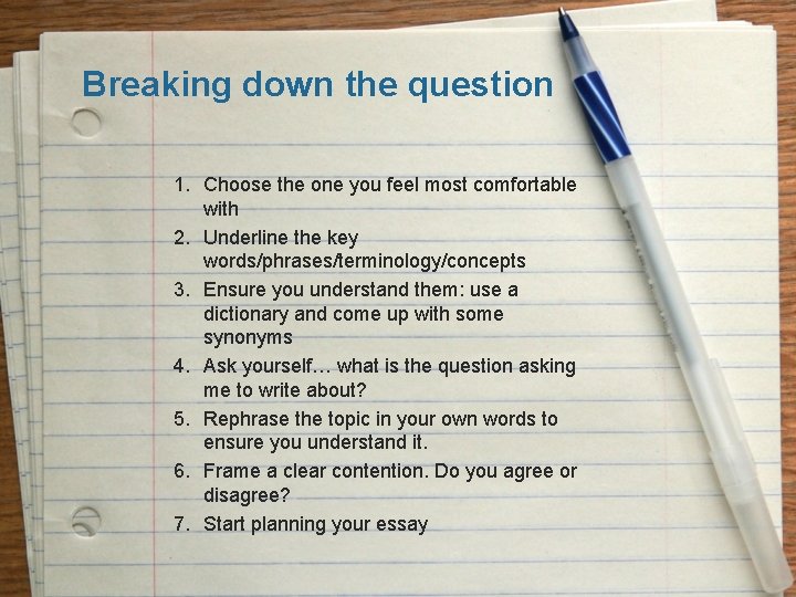Breaking down the question 1. Choose the one you feel most comfortable with 2.