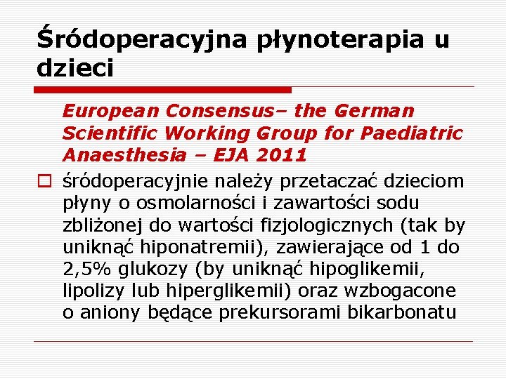 Śródoperacyjna płynoterapia u dzieci European Consensus– the German Scientific Working Group for Paediatric Anaesthesia