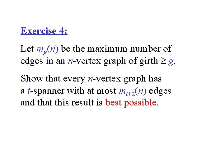 Exercise 4: Let mg(n) be the maximum number of edges in an n-vertex graph