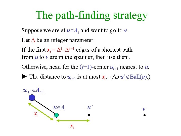 The path-finding strategy Suppose we are at u Ai and want to go to