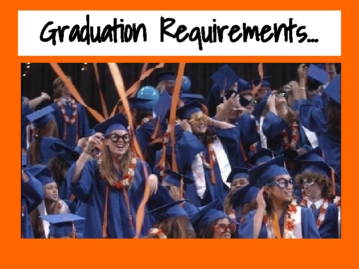 Graduation Requirements. . . 