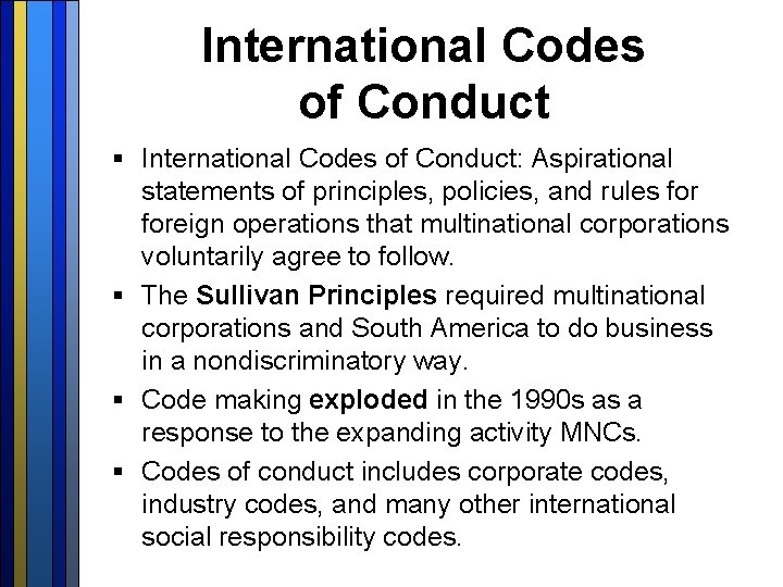 International Codes of Conduct § International Codes of Conduct: Aspirational statements of principles, policies,