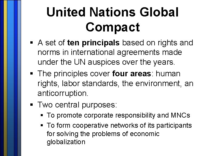 United Nations Global Compact § A set of ten principals based on rights and