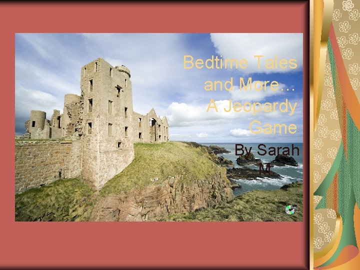 Bedtime Tales and More… A Jeopardy Game By Sarah M. 