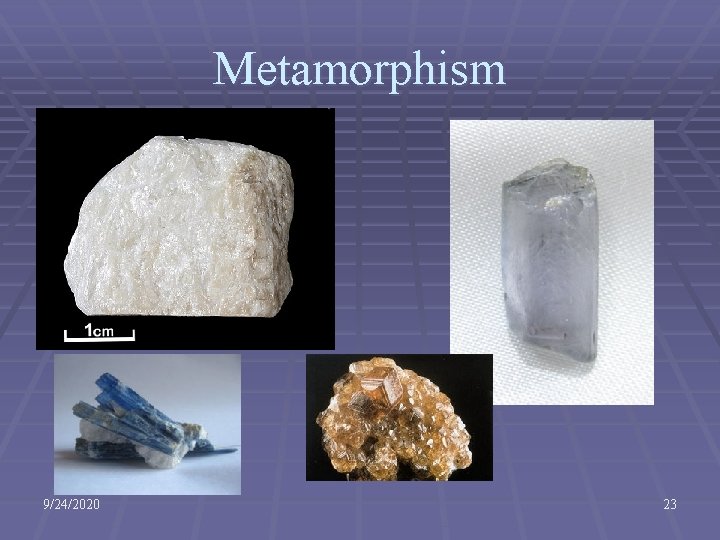 Metamorphism 9/24/2020 23 