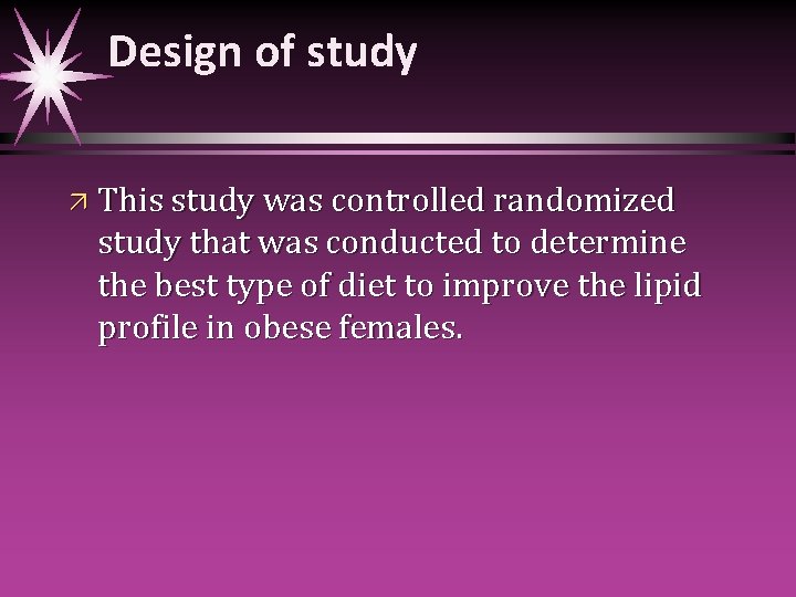 Design of study ä This study was controlled randomized study that was conducted to