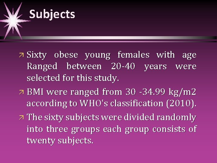 Subjects ä Sixty obese young females with age Ranged between 20 -40 years were