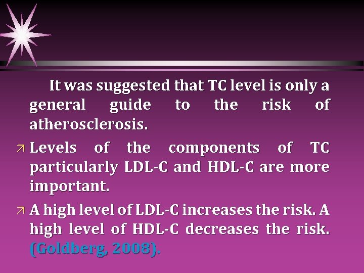  It was suggested that TC level is only a general guide to the