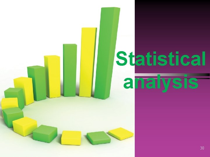 Statistical analysis 30 