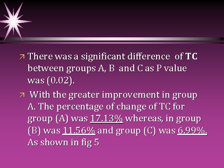 ä There was a significant difference of TC between groups A, B and C