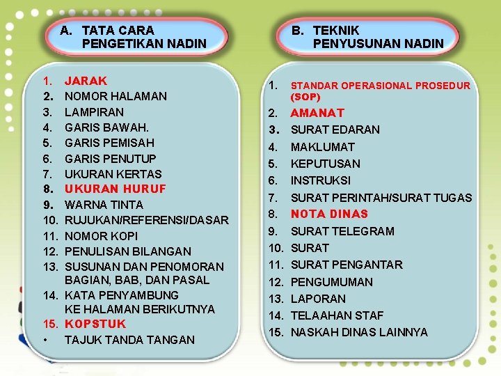 A. TATA CARA PENGETIKAN NADIN JARAK NOMOR HALAMAN LAMPIRAN GARIS BAWAH. GARIS PEMISAH GARIS