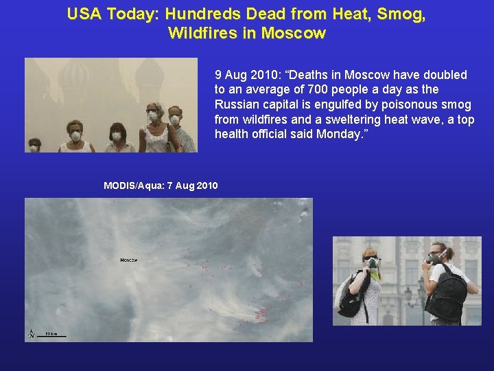 USA Today: Hundreds Dead from Heat, Smog, Wildfires in Moscow 9 Aug 2010: “Deaths