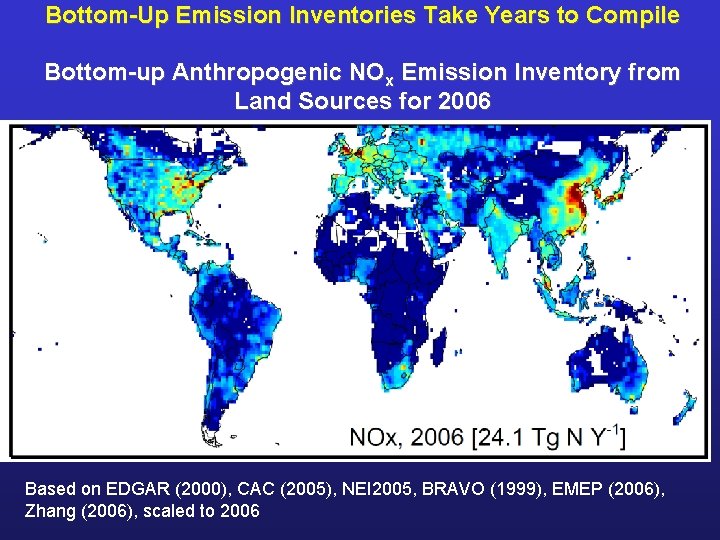 Bottom-Up Emission Inventories Take Years to Compile Bottom-up Anthropogenic NOx Emission Inventory from Land