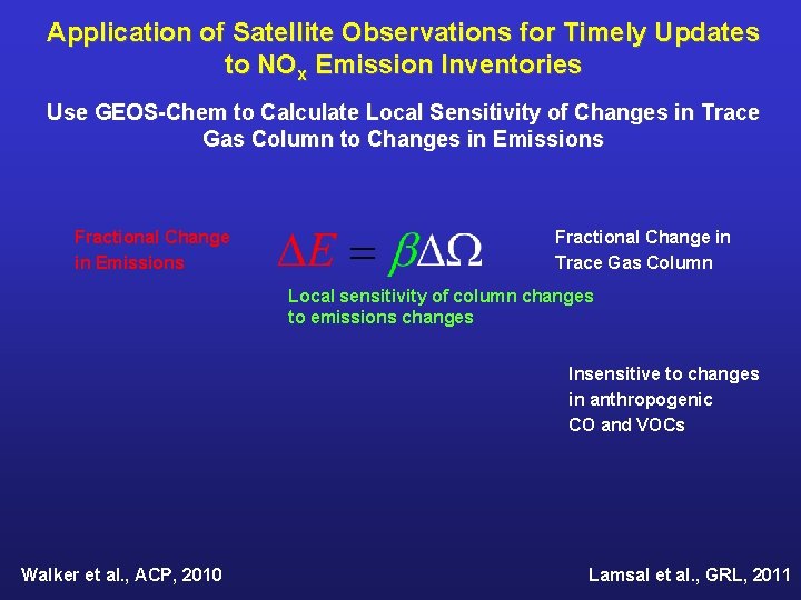 Application of Satellite Observations for Timely Updates to NOx Emission Inventories Use GEOS-Chem to