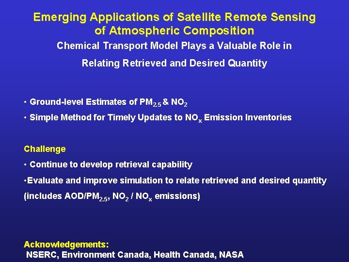 Emerging Applications of Satellite Remote Sensing of Atmospheric Composition Chemical Transport Model Plays a