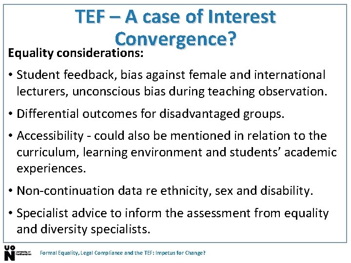 TEF – A case of Interest Convergence? Equality considerations: • Student feedback, bias against