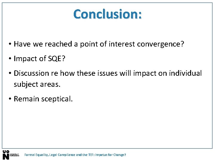 Conclusion: • Have we reached a point of interest convergence? • Impact of SQE?