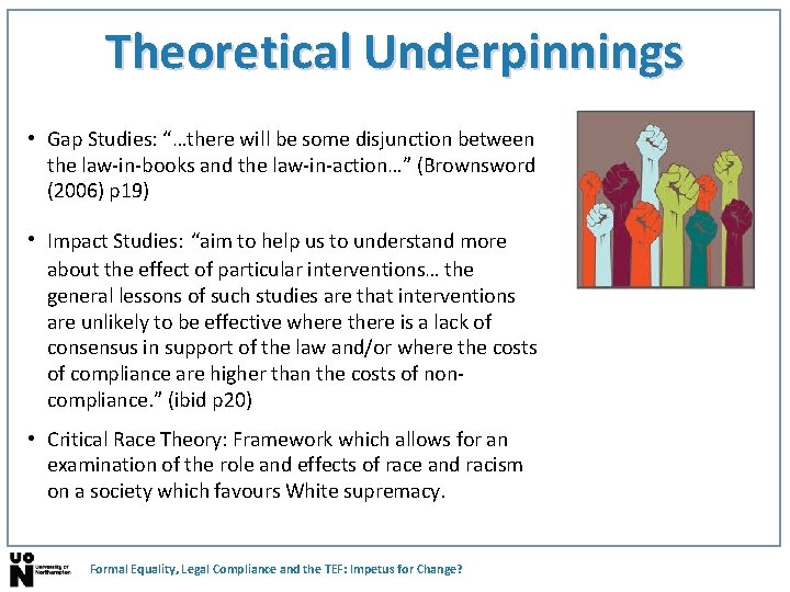 Theoretical Underpinnings • Gap Studies: “…there will be some disjunction between the law-in-books and Theoretical Underpinnings • Gap Studies: “…there will be some disjunction between the law-in-books and
