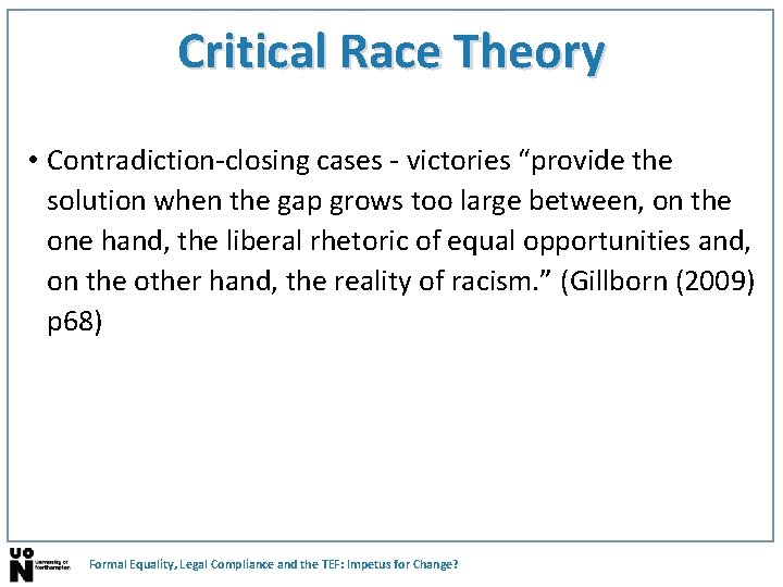 Critical Race Theory • Contradiction-closing cases - victories “provide the solution when the gap Critical Race Theory • Contradiction-closing cases - victories “provide the solution when the gap