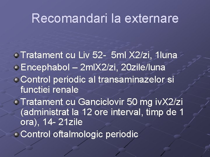 Recomandari la externare Tratament cu Liv 52 - 5 ml X 2/zi, 1 luna